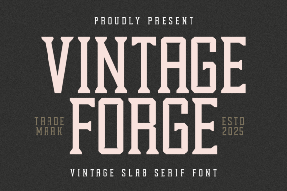 Vintage Forge: A Timeless Slab Serif Font for Creative Projects